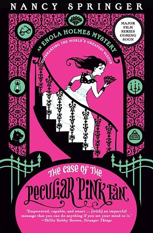 The Case of the Peculiar Pink Fan: Enola Holmes 4 by Nancy Springer