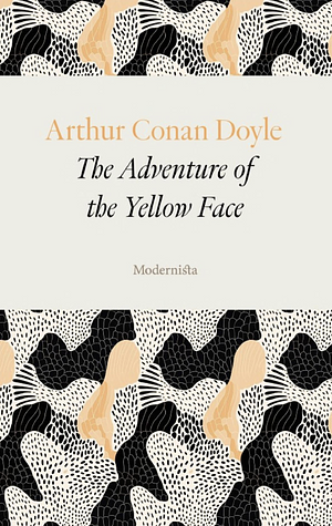 The Yellow Face: A Sherlock Holmes Short Story by Arthur Conan Doyle