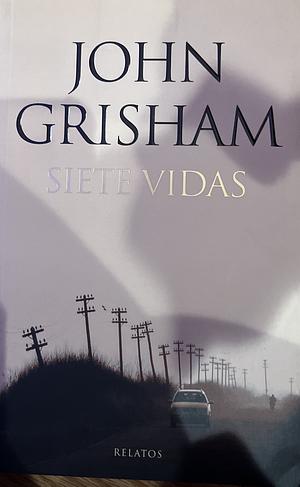 Siete vidas by John Grisham