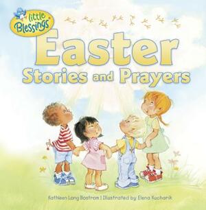 Easter Stories and Prayers by Kathleen Long Bostrom