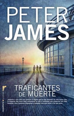 Traficantes de Muerte = Dead Dealers by Peter James