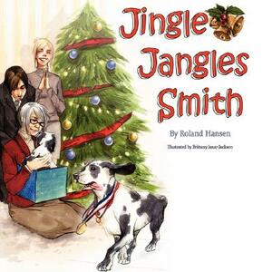 Jingle Jangles Smith by Roland Hansen