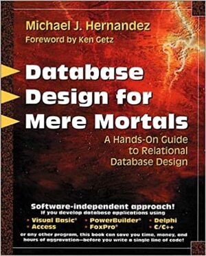 Database Design for Mere Mortals by Michael J. Hernandez
