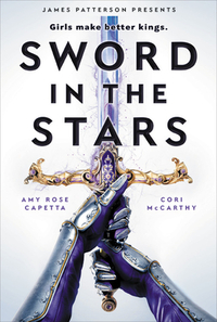 Sword in the Stars: A Once & Future Novel by A.R. Capetta, Cory McCarthy