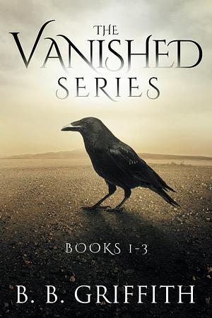 The Vanished Series: Books 1-3 by B.B. Griffith