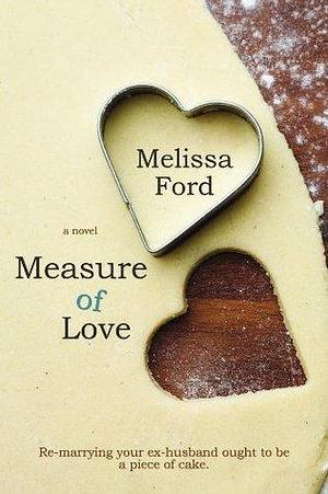 Measure Of Love by Melissa Ford, Melissa Ford