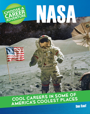 Choose a Career Adventure at NASA by Don Rauf