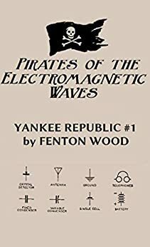 Pirates of the Electromagnetic Waves by Fenton Wood