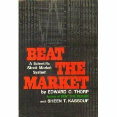 Beat the Market: A Scientific Stock Market System by Edward O. Thorp