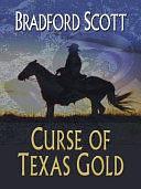 Curse of Texas Gold by Bradford Scott