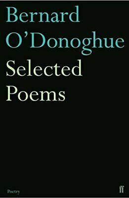 Selected Poems Bernard O'Donoghue by Bernard O'Donoghue