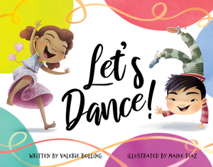 Let's Dance! by Valerie Bolling