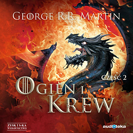 Ogień i krew. Część 2 by Doug Wheatley, George R.R. Martin, Michał Jakuszewski