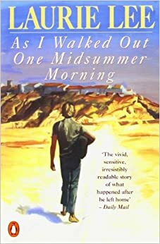 As I Walked Out One Midsummer Morning by Laurie Lee