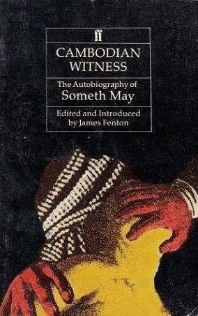 Cambodian Witness: An Autobiography of Someth May by Someth May