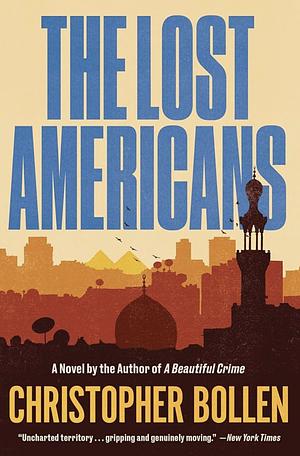 The Lost Americans: A Novel by Christopher Bollen