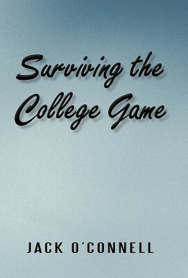 Surviving the College Game by Jack O'Connell