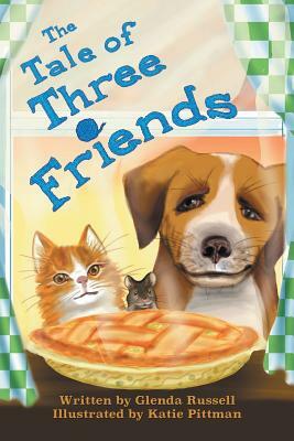 The Tale of Three Friends by Glenda Russell