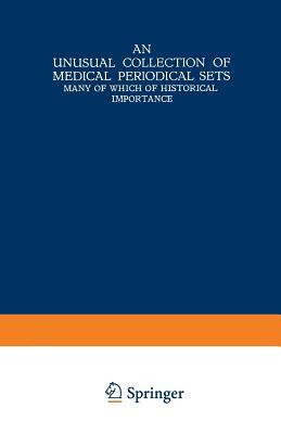 An Unusual Collection of Medical Periodical Sets: Many of Which of Historical Importance by Martinus Nijhoff