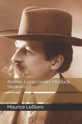 Arsène Lupin contre Herlock Sholmès by Maurice Leblanc