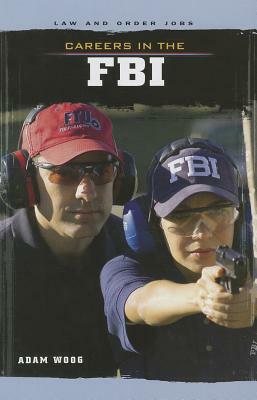 Careers in the FBI by Adam Woog