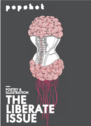 Popshot Magazine: The Liberate Issue by Various