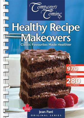 Healthy Recipe Makeovers: Classic Favourites Made Healthier by Jean Pare