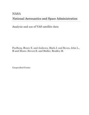 Analysis and Use of Vas Satellite Data by National Aeronautics and Space Adm Nasa