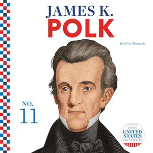 James K. Polk by Breann Rumsch