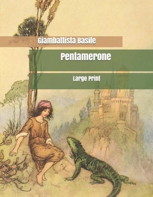 Pentamerone: Large Print by Giambattista Basile
