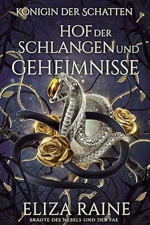 Hof der Schlangen und Geheimnisse by Eliza Raine