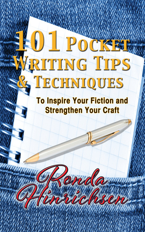 101 Pocket Writing Tips & Techniques: To Inspire Your Fiction and Strengthen Your Craft by Ronda Gibb Hinrichsen