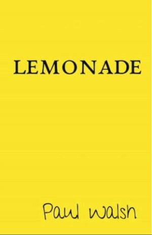 Lemonade by Paul Walsh