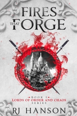 Fires That Forge by R.J. Hanson