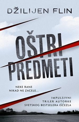 Oštri predmeti by Gillian Flynn