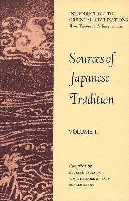 Sources of Japanese Tradition: Volume II by Donald Keene, William Theodore de Bary, Ryusaku Tsunoda