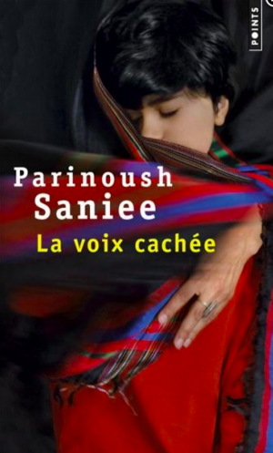 La Voix cachée by Parinoush Saniee