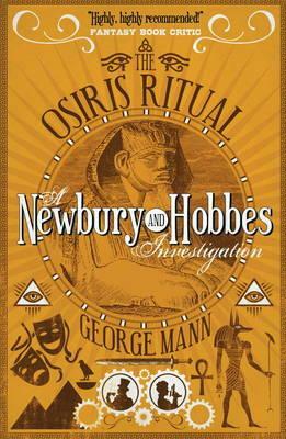 The Osiris Ritual: A Newbury & Hobbes Investigation by George Mann