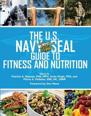 The U.S. Navy Seal Guide to Fitness and Nutrition by 