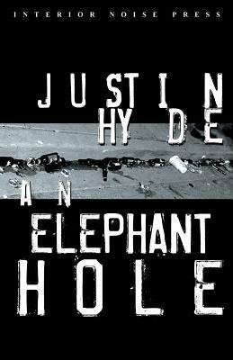 An Elephant Hole by Justin Hyde