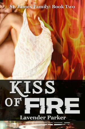 Kiss of Fire by Lavender Parker