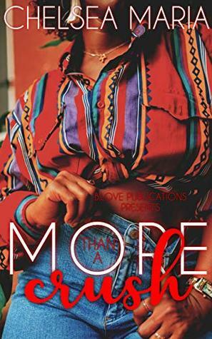 More Than A Crush by Chelsea Maria