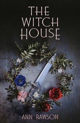 The Witch House by Ann Rawson