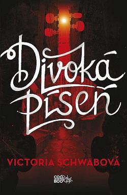 Divoká píseň by V.E. Schwab