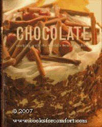 Chocolate: A Celebration of the World's Most Addictive Food by Christine McFadden, Christine France