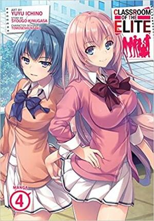Classroom of the Elite (Manga) Vol. 4 by Tomoseshunsaku, Syougo Kinugasa, Ichino Yuyu