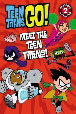 Teen Titans Go!: Meet the Teen Titans! by Lucy Rosen