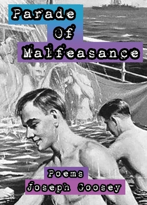 Parade of Malfeasance by Joseph Goosey