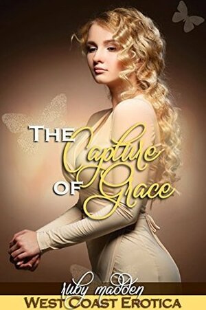 The Capture of Grace by Ruby Madden