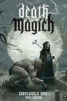 Graveworld Book 1: Death Magick by Buddy Wagner, Dara Rochlin, Ryan Dawson